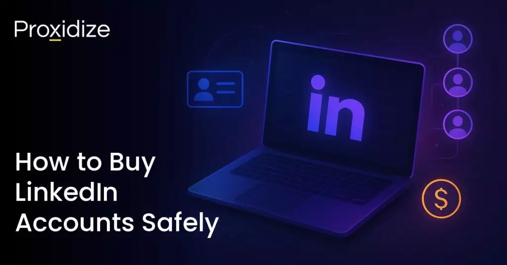 Buying LinkedIn accounts safely explained